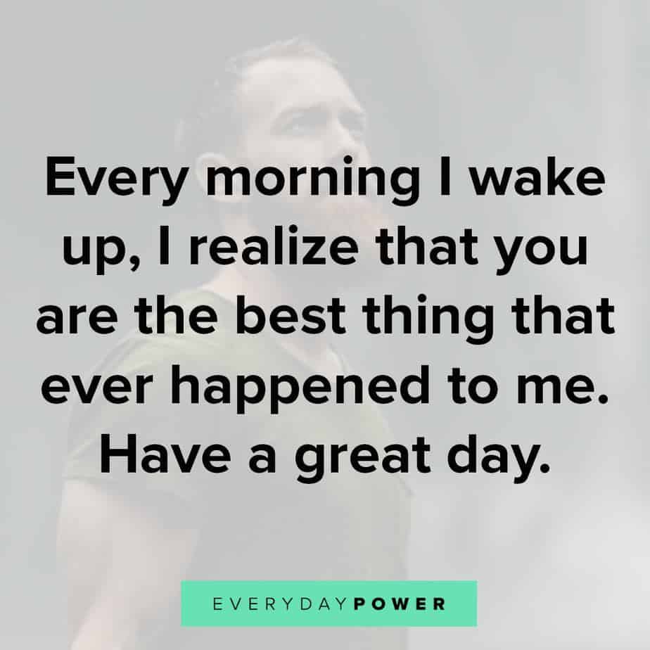 Goodmorning Quotes For Him to make him smile
