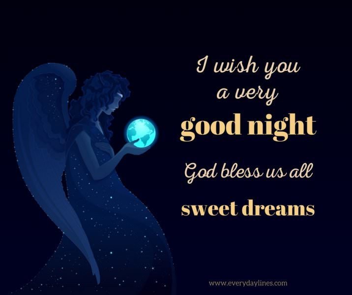 I wish you a very good night. God bless us all. Sweet dreams.